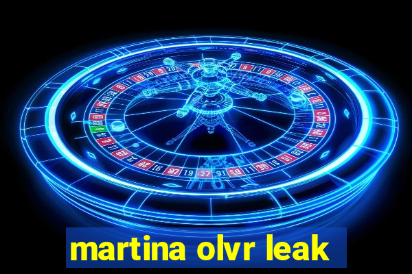 martina olvr leak